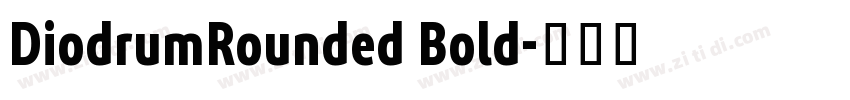 DiodrumRounded Bold字体转换